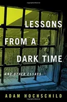 Lessons from a Dark Time și alte eseuri - Lessons from a Dark Time and Other Essays