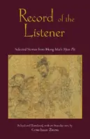Înregistrarea ascultătorului - povestiri selectate din Yijian Zhi din Hong Mai - Record of the Listener - Selected Stories from Hong Mai's Yijian Zhi
