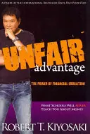 Unfair Advantage: Puterea educației financiare - Unfair Advantage: The Power of Financial Education