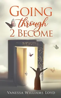 Trecând prin 2 Become - Going Through 2 Become