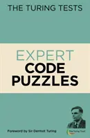 Teste Turing Expert Code Puzzle - Prefață de Sir Dermot Turing - Turing Tests Expert Code Puzzles - Foreword by Sir Dermot Turing