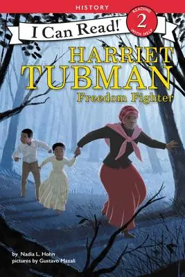 Harriet Tubman: Luptătoare pentru libertate - Harriet Tubman: Freedom Fighter