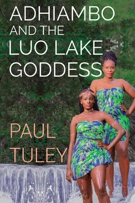 Adhiambo și zeița lacului Luo - Adhiambo and the Luo Lake Goddess