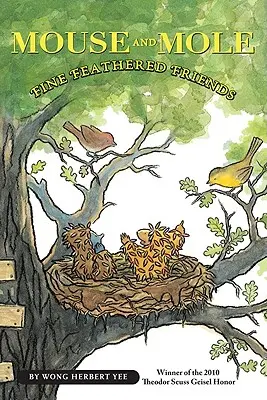 Șoarece și cârtiță: Prieteni cu pene fine - Mouse and Mole: Fine Feathered Friends