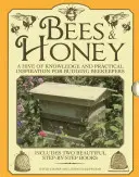 Albine și miere: Un stup de cunoștințe și inspirație practică pentru apicultorii în devenire [A Hive of Knowledge and Practical Inspiration for Budding Beekeepers - Bees & Honey: A Hive of Knowledge and Practical Inspiration for Budding Beekeepers