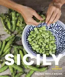 Sicilia - Cartea de bucate: Rețete înrădăcinate în tradiții - Sicily - The Cookbook: Recipes Rooted in Traditions