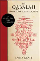 Cartea de lucru Qabalah pentru magicieni: Un ghid pentru Sephiroth - The Qabalah Workbook for Magicians: A Guide to the Sephiroth
