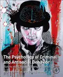 Psihologia comportamentului criminal și antisocial: Perspectivele victimei și ale infractorului - The Psychology of Criminal and Antisocial Behavior: Victim and Offender Perspectives