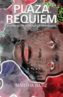 Plaza Requiem: Povești la marginea vieților obișnuite - Plaza Requiem: Stories at the Edge of Ordinary Lives