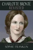 Charlotte Bronte Revisited - O viziune din secolul XXI - Charlotte Bronte Revisited - A view from the 21st century