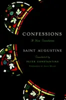 Confesiunile: O nouă traducere - Confessions: A New Translation
