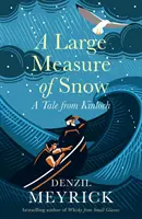 Large Measure of Snow - O poveste din Kinloch - Large Measure of Snow - A Tale From Kinloch
