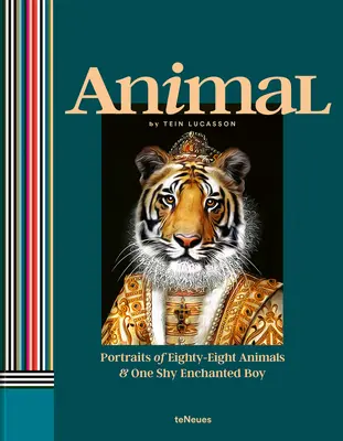 Animal: Portretele a optzeci și opt de animale și a unui băiat timid și fermecat (Portraits of Eighty-Eight Animals & One Shy Enchanted Boy) - Animal: Portraits of Eighty-Eight Animals & One Shy Enchanted Boy