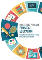 Stăpânirea educației fizice primare - Mastering Primary Physical Education
