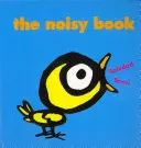 Cartea gălăgioasă - The Noisy Book