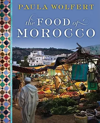 Mâncarea din Maroc - The Food of Morocco