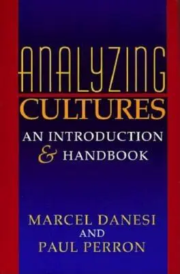 Analyzing Cultures: O introducere și un manual - Analyzing Cultures: An Introduction and Handbook