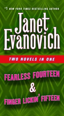 Fearless Fourteen & Finger Lickin' Fifteen: Două romane în unul - Fearless Fourteen & Finger Lickin' Fifteen: Two Novels in One