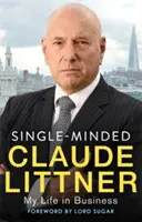Un singur gând: Viața mea în afaceri - Single-Minded: My Life in Business