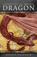 Introducing the Medieval Dragon (Prezentarea dragonului medieval) - Introducing the Medieval Dragon