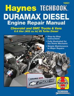 Manual de reparații pentru motoare diesel Duramax: 2001 Thru 2019 Chevrolet și GMC Trucks & Vans 6.6 Liter (402 Cu In) V8 Turbo Diesel - Duramax Diesel Engine Repair Manual: 2001 Thru 2019 Chevrolet and GMC Trucks & Vans 6.6 Liter (402 Cu In) V8 Turbo Diesel