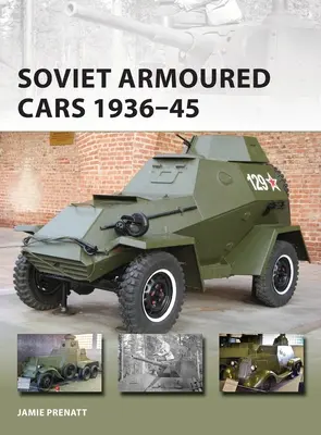 Mașini blindate sovietice 1936-45 - Soviet Armoured Cars 1936-45