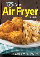 175 Cele mai bune rețete pentru friteuză cu aer - 175 Best Air Fryer Recipes
