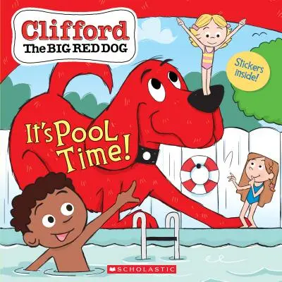 E timpul pentru piscină! (Clifford the Big Red Dog Storybook) - It's Pool Time! (Clifford the Big Red Dog Storybook)