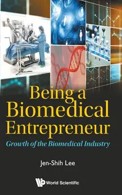 A fi un antreprenor biomedical - Creșterea industriei biomedicale - Being a Biomedical Entrepreneur - Growth of the Biomedical Industry