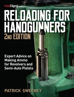 Reloading for Handgunners (reîncărcare pentru pistolari), ediția a 2-a - Reloading for Handgunners, 2nd Edition
