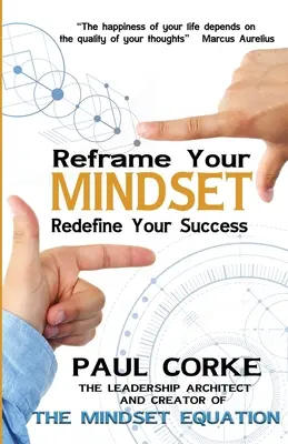 Reframe Your Mindset: Redefiniți-vă succesul - Reframe Your Mindset: Redefine Your Success