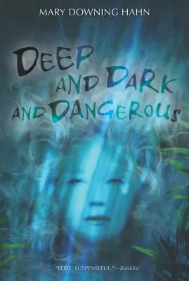 Adânc și întunecat și periculos: O poveste cu fantome - Deep and Dark and Dangerous: A Ghost Story