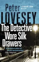 Detectiv Wore Silk Drawers - Al doilea mister al sergentului Cribb - Detective Wore Silk Drawers - The Second Sergeant Cribb Mystery