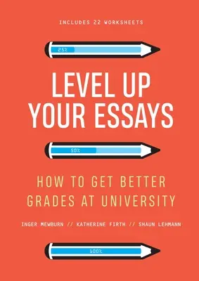 Level Up Your Essays: Cum să obțineți note mai bune la universitate - Level Up Your Essays: How to Get Better Grades at University