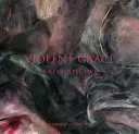 Grație violentă: O retrospectivă - Violent Grace: A Retrospective