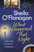 What Happened That Night - O lectură captivantă de la autoarea nr. 1 a bestsellerurilor - What Happened That Night - A page-turning read by the No. 1 Bestselling author