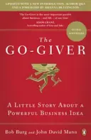 Go-Giver - O mică poveste despre o idee de afaceri puternică - Go-Giver - A Little Story About a Powerful Business Idea
