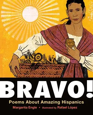 Bravo! Poezii despre hispanici extraordinari/Poemas Sobre Hispanos Extraordinarios - Bravo!: Poems About Amazing Hispanics/Poemas Sobre Hispanos Extraordinarios