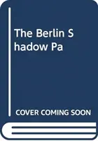 Umbra Berlinului - Berlin Shadow
