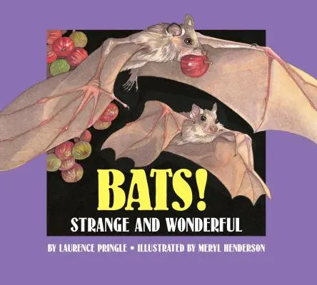 Liliecii!: Ciudate și minunate - Bats!: Strange and Wonderful