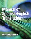 Manual de traducere spaniolă-engleză - Manual of Spanish-English Translation