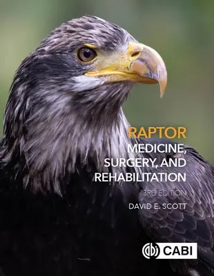 Medicina, chirurgia și reabilitarea răpitoarelor - Raptor Medicine, Surgery and Rehabilitation