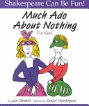 Mult zgomot pentru nimic pentru copii - Much Ado about Nothing for Kids