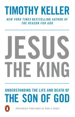 Isus Regele: Înțelegerea vieții și morții Fiului lui Dumnezeu - Jesus the King: Understanding the Life and Death of the Son of God