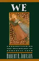 Noi: Înțelegerea psihologiei iubirii romantice - We: Understanding the Psychology of Romantic Love