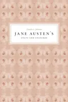 Culturile și culturile lui Jane Austen - Jane Austen's Cults and Cultures
