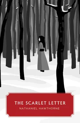 Scrisoarea scarlată (Canon Classics Worldview Edition) - The Scarlet Letter (Canon Classics Worldview Edition)