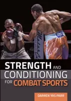 Forță și condiționare pentru sporturile de luptă - Strength and Conditioning for Combat Sports