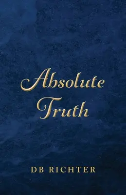 Adevărul absolut - Absolute Truth