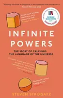 Puteri infinite - Povestea calculului - limbajul universului (Strogatz Steven (Autor)) - Infinite Powers - The Story of Calculus - The Language of the Universe (Strogatz Steven (Author))